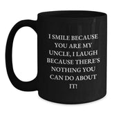 Funny Uncle Gifts, Black Coffee Mug, I Smile Because You Are My Uncle, Unique Christmas Memorable Present for Men from - Main